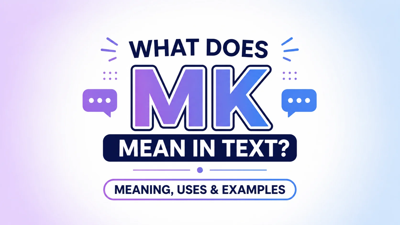 What Does MK Mean in Text Meaning, Uses & Examples