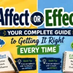 Affect or Effect Your Complete Guide to Getting It Right Every Time
