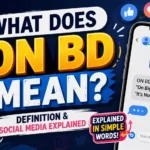 What Does ON BD Mean Definition & Social Media Explained
